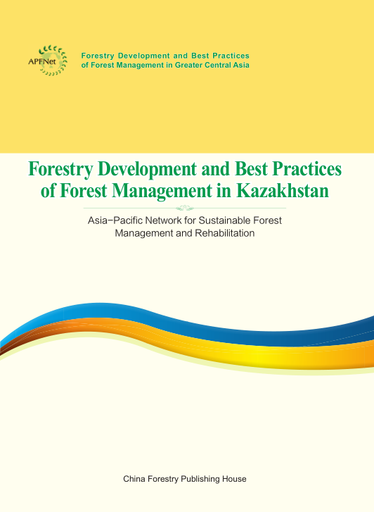 <b>Forestry Development and Best Practices of Forest Management in Kazakhstan</b>