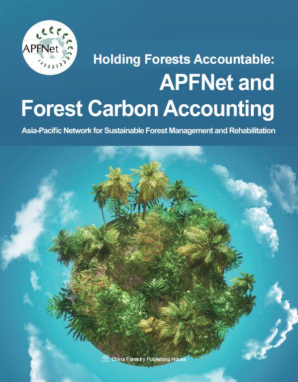 <b>Holding Forests Accountable: APFNet and Forest Carbon Accounting</b>